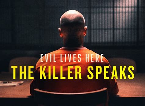 Evil Lives Here The Killer Speaks Tv Show Air Dates And Track Episodes