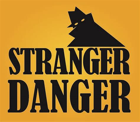 Pix For Stranger Danger Sign