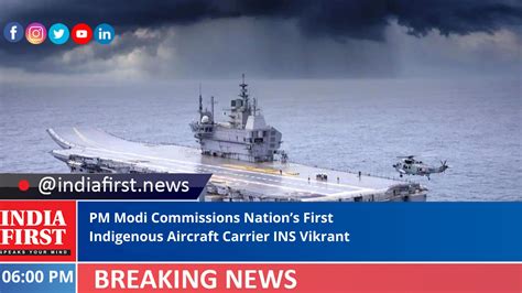 Pm Modi Commissions Nations First Indigenous Aircraft Carrier Ins Vikrant India First E Newspaper