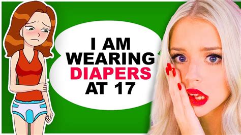 I Am Wearing Diapers At 17 Youtube