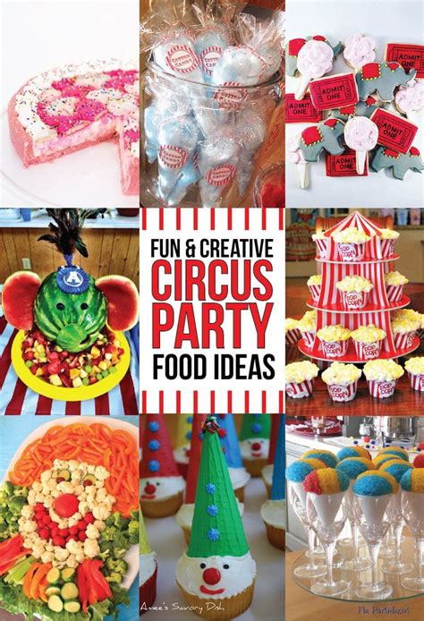 The Best Circus Birthday Party Food Ideas Everything From The Cutest