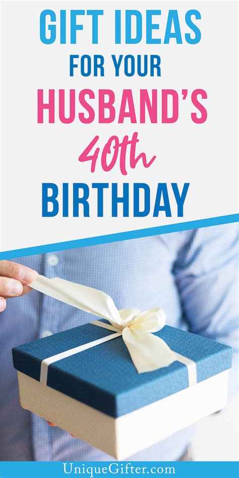 40 Gift Ideas For Your Husband S 40th Birthday Unique Gifter