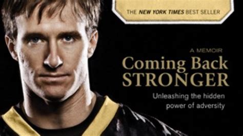Coming Back Stronger Drew Brees Life Is Story
