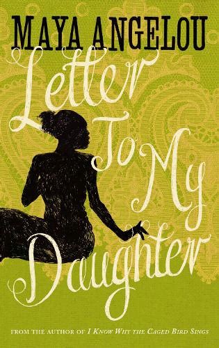 Letter To My Daughter By Dr Maya Angelou Waterstones