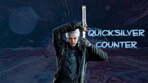 Devil May Cry Quicksilver Counter Youtube