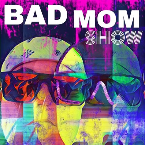 bad mom show