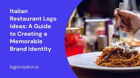Italian Restaurant Logo Ideas A Guide To Creating A Memorable Brand