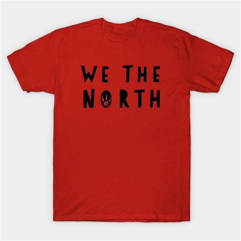 We The North Shirt We The North Tshirts We The North Meaning Toronto