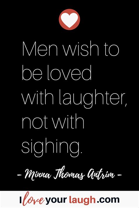 The Best Love And Laughter Quotes By I Love Your Laugh In 2020 Love
