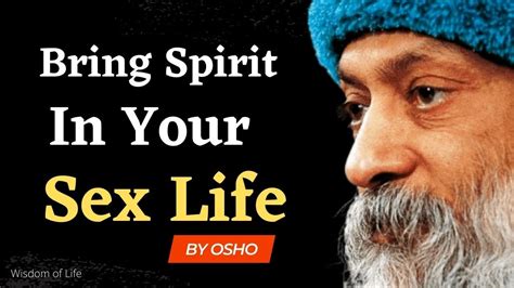 How To Transform Sex Into Love Osho Youtube