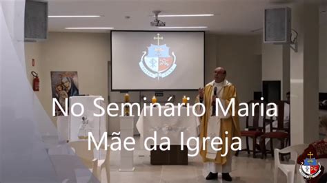 Seminário Maria Mãe da Igreja YouTube