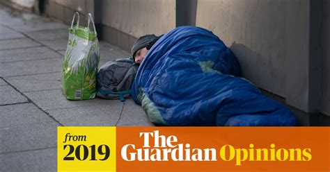 Homeless People Are Vulnerable Not Criminal The Law Is 200 Years Out