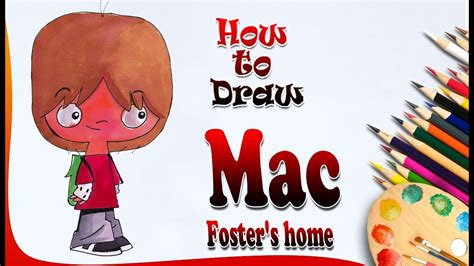 How To Draw Mac Fosters Home Fosters Home For Imaginary Friends