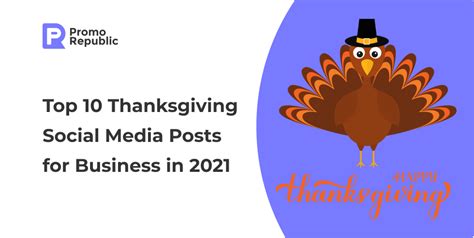 Top 10 Thanksgiving Social Media Posts For Business In 2021 Promorepublic