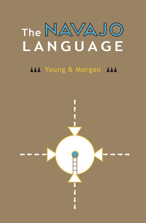 The Navajo Language By Young And Morgan Native Child