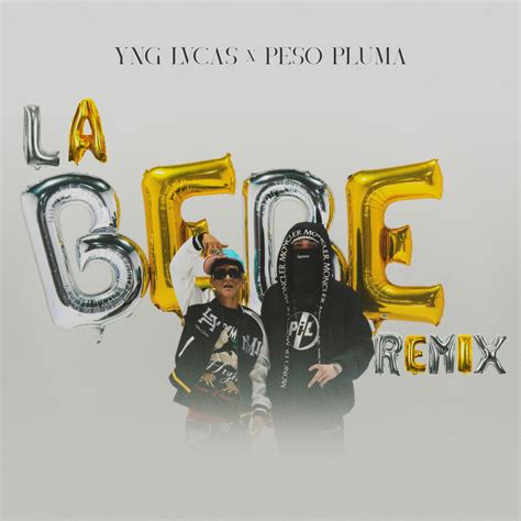 Yng Lvcas Peso Pluma La Bebe Remix Single In High Resolution