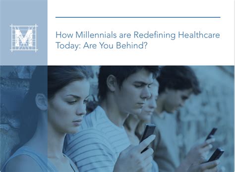 How Millennials are Redefining Healthcare Today: Are You Behind
