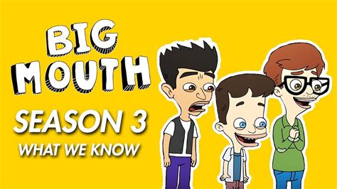 big mouth season 3 what we know youtube