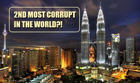 Corruption in malaysia is relatively low in comparison to the rest of east asia. Malaysia Rated As 2nd Most Corrupt Country IN THE WORLD ...