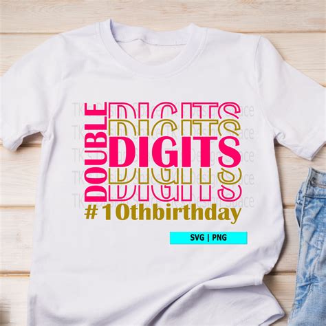 Double Digits Svg 10th Birthday Svg Tenth Birthday 10th Etsy
