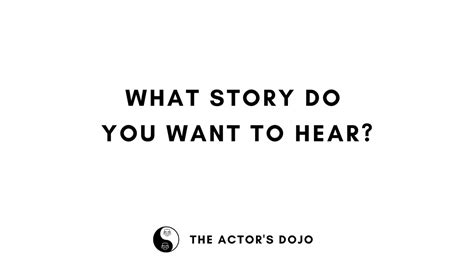 What Story Do You Want To Hear The Actor S Dojo