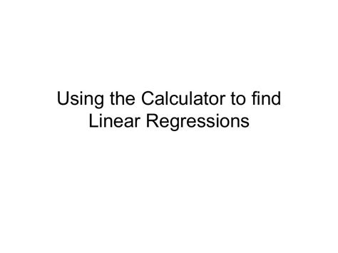 Linear Regressions In Calculator