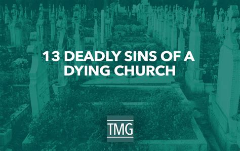 13 Deadly Sins Of A Dying Church The Malphurs Group
