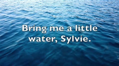 The Water Is Widebring Me A Little Water Sylvie Part 1 Youtube