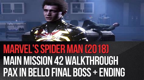 Marvels Spider Man Main Mission 42 Walkthrough Pax In Bello Final