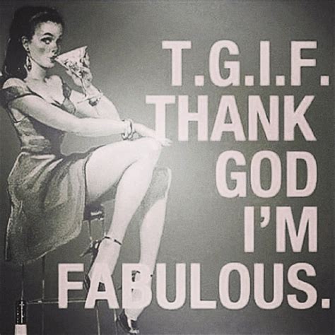 Thank God Im Fabulous Pictures Photos And Images For Facebook Tumblr