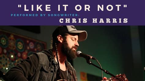 Chris Harris Performs Like It Or Not At Backstage Nashville In Nashville Tn Youtube