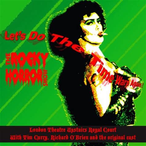 Lets Do The Time Warp Again By The Rocky Horror Show Original Cast On