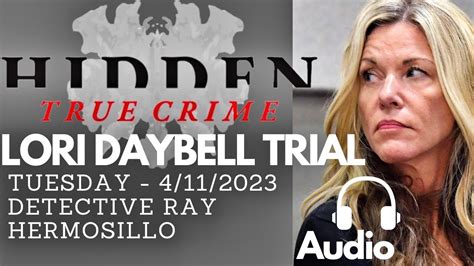 Lori Vallow Daybell Trial Full Audio Ray Hermosillo