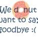 We Donut Want To Say Goodbye