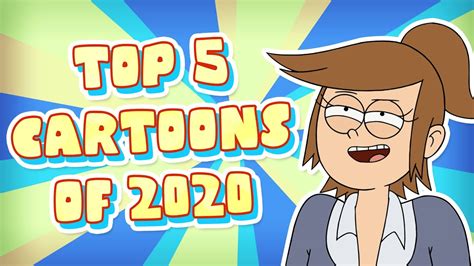 The Top 5 Best Cartoons Of 2020 Youtube
