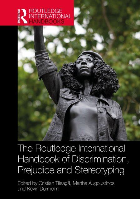 The Routledge International Handbook Of Discrimination Prejudice And