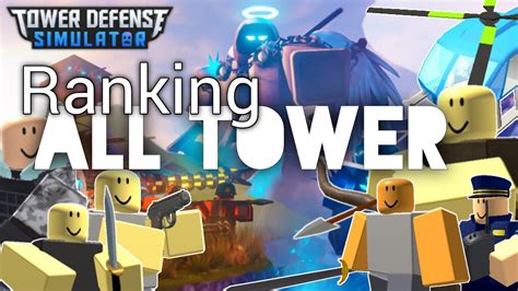 Ranking All Tower Roblox Tower Defense Simulator Youtube