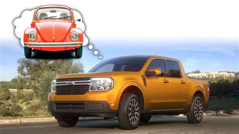 The 2022 Ford Maverick Hybrid Pickup Truck And An Old Vw Beetle Share