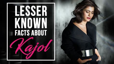 Exclusive Lesser Known Facts About Kajol Birthday Special 2017