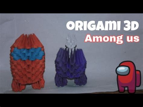 Como Hacer A Un Tripulante Among Us En Origami 3d Carol Sandoval