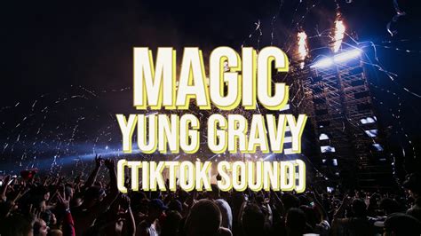 Magic Yung Gravy Tiktok Sound Youtube