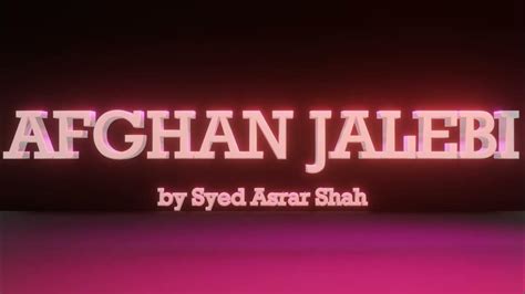 Afghan Jalebi Ya Baba Phantom Syed Asrar Shah Pritam Saif Ali