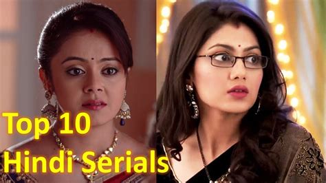 top 10 indian tv serials 2017 top 10 hindi serials with the cast vrogue