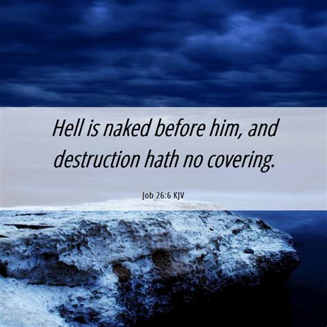 Job Kjv Hell Is Naked Before Him And Destruction Hath No