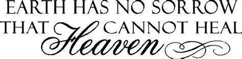 The Earth Has No Sorrow That Heaven Cannot Heal Sweet Quotes Me Quotes Favorite Quotes