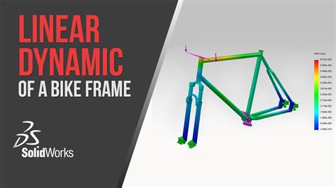 Engineering design & analysis support. Linear Dynamic Analysis of a Bike Frame - Solidworks ...