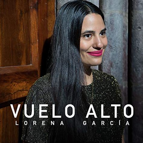 Vuelo Alto By Lorena Garcia On Amazon Music