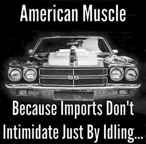 Looking for the best car quotes for your new car post? Muscle Cars or Tuner Cars? Here's Why I Love American ...
