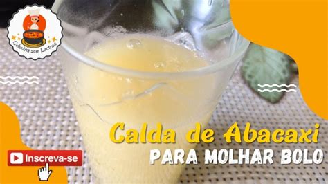 Calda De Abacaxi Para Molhar Bolo