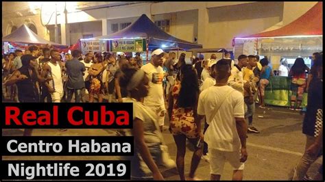 Big Party In Havana Cuba 2019 Centro Habana Nightlife Dancing In The